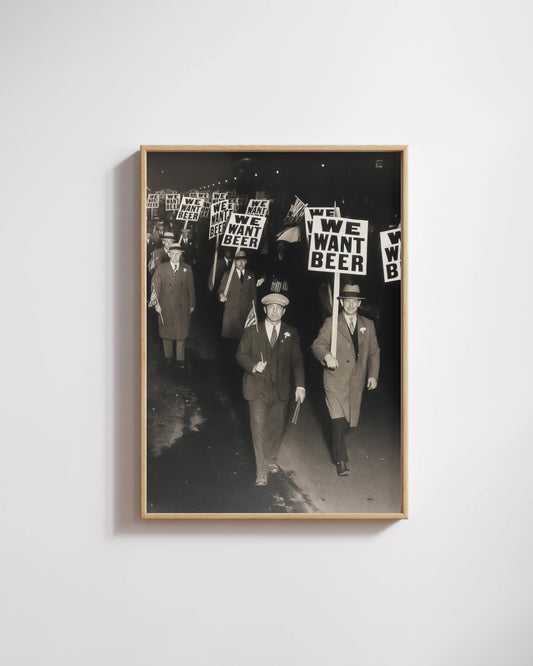 We Want Beer Protest Print