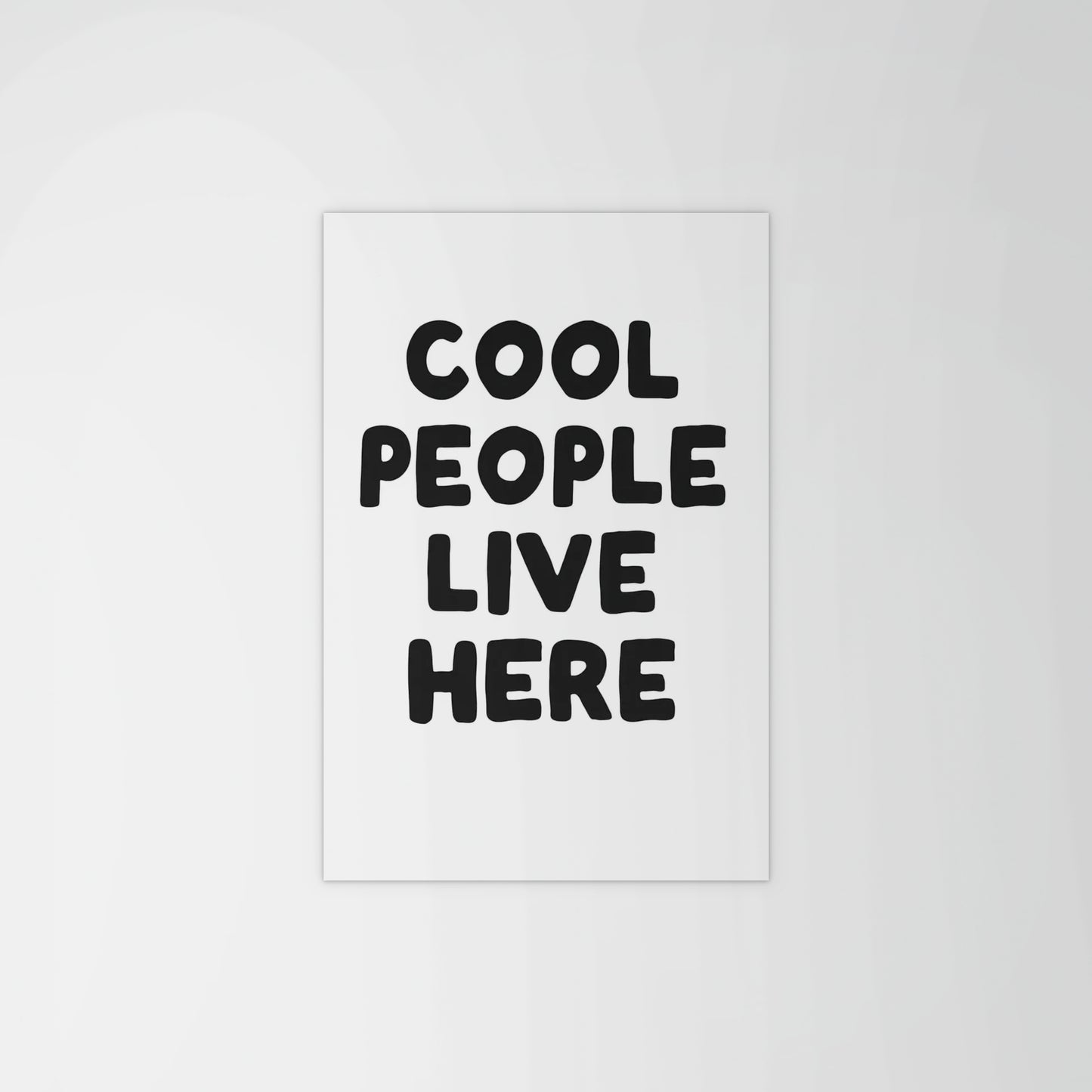 Cool People Live Here Print