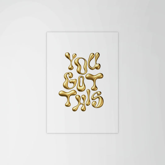 You Got This Print