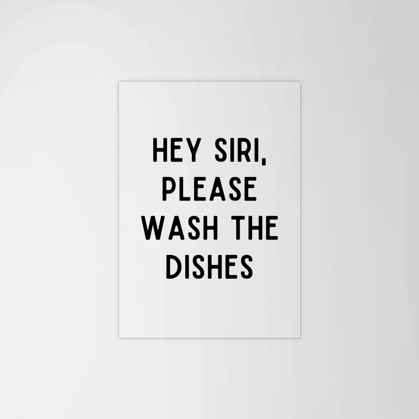 Siri Wash The Dishes Print
