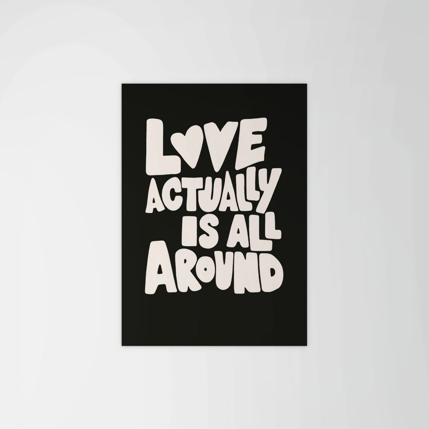 Love Is Actually All Around Print