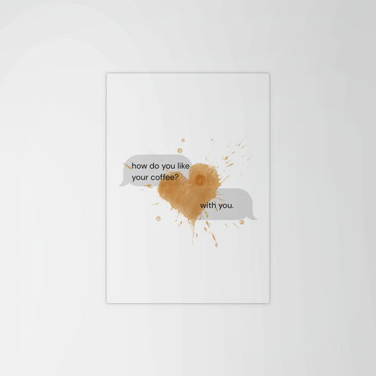 How Do You Like Your Coffee Text Message Print
