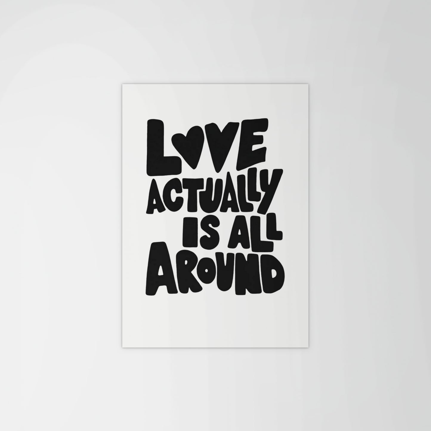 Love Is Actually All Around Print