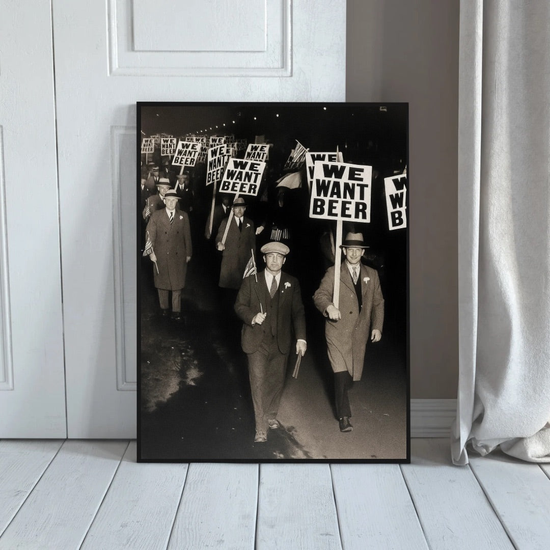 We Want Beer Protest Print