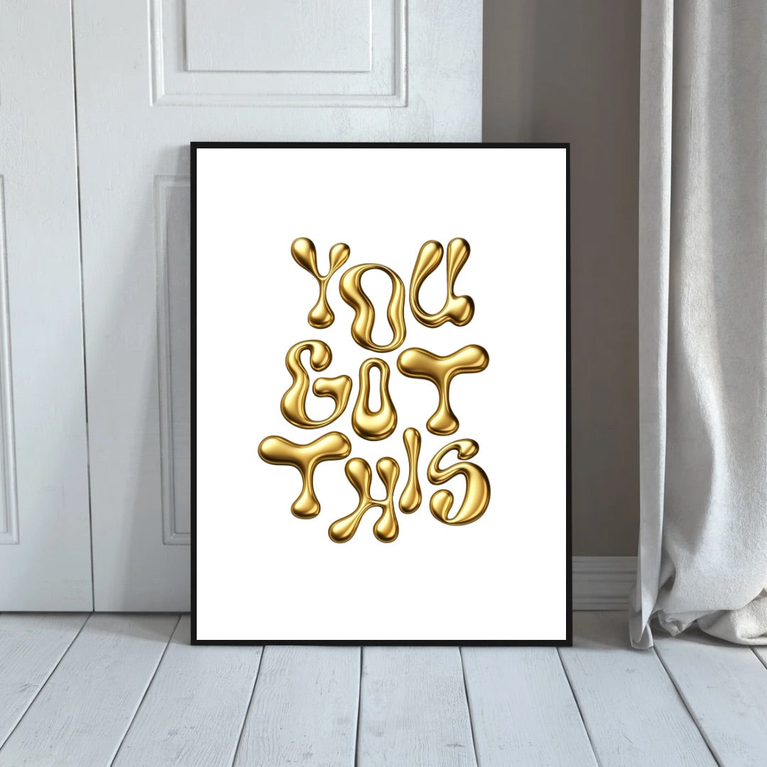 You Got This Print